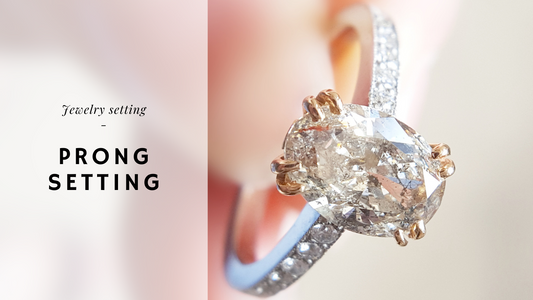 Jewelry Setting - Prong Setting