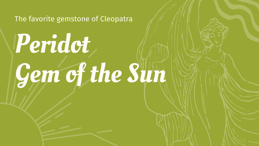 Peridot - Gem of the Sun