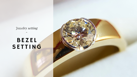 Jewelry Setting - Bezel Setting